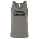The Best Way to Avoid Being Called a Racist Is to Not Be a Racist Unisex Tank Top-T-Shirt-The Original God Ain't Petty But I Am