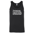 The Best Way to Avoid Being Called a Racist Is to Not Be a Racist Unisex Tank Top-T-Shirt-The Original God Ain't Petty But I Am