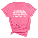 The Best Way to Avoid Being Called a Racist Is to Not Be a Racist Unisex Tee-T-Shirt-The Original God Ain't Petty But I Am
