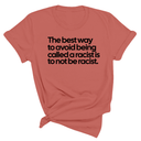 The Best Way to Avoid Being Called a Racist Is to Not Be a Racist Unisex Tee-T-Shirt-The Original God Ain't Petty But I Am