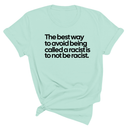 The Best Way to Avoid Being Called a Racist Is to Not Be a Racist Unisex Tee-T-Shirt-The Original God Ain't Petty But I Am