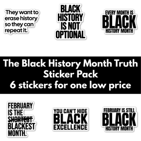 The Black History Month Truth Sticker Pack Bundle-Bundle-The Original God Ain't Petty But I Am