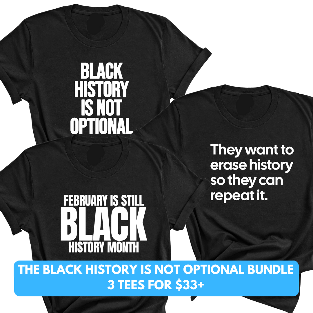 The Black History is Not Optional Bundle-Bundle-The Original God Ain't Petty But I Am