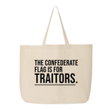 The Confederate Flag Is for Traitors Tote bag-Tote Bag-The Original God Ain't Petty But I Am