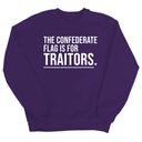 The Confederate Flag Is for Traitors Unisex Sweatshirt-Sweatshirt-The Original God Ain't Petty But I Am