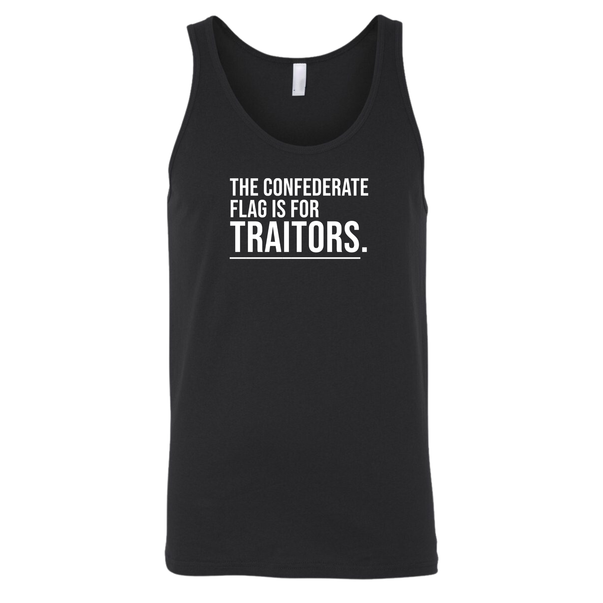 The Confederate Flag Is for Traitors Unisex Tank Top-T-Shirt-The Original God Ain't Petty But I Am
