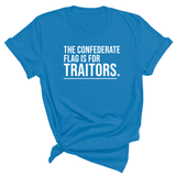 The Confederate Flag Is for Traitors Unisex Tee-T-Shirt-The Original God Ain't Petty But I Am