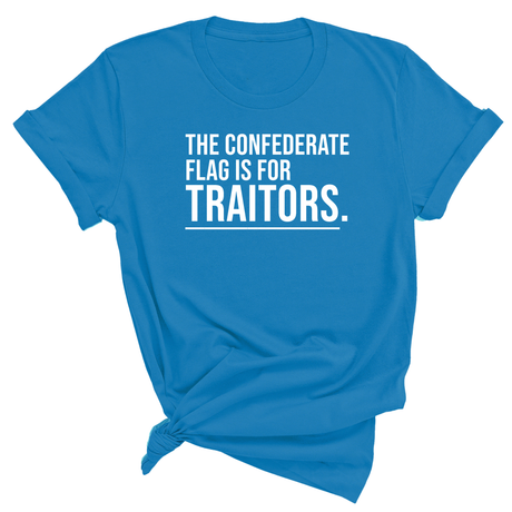The Confederate Flag Is for Traitors Unisex Tee-T-Shirt-The Original God Ain't Petty But I Am