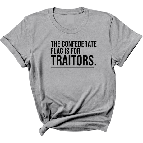 The Confederate Flag Is for Traitors Unisex Tee-T-Shirt-The Original God Ain't Petty But I Am
