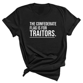 The Confederate Flag Is for Traitors Unisex Tee-T-Shirt-The Original God Ain't Petty But I Am