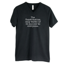 The Constitution only works if it applies to Everyone *BLACK V-NECK* Unisex Tee-T-Shirt-The Original God Ain't Petty But I Am