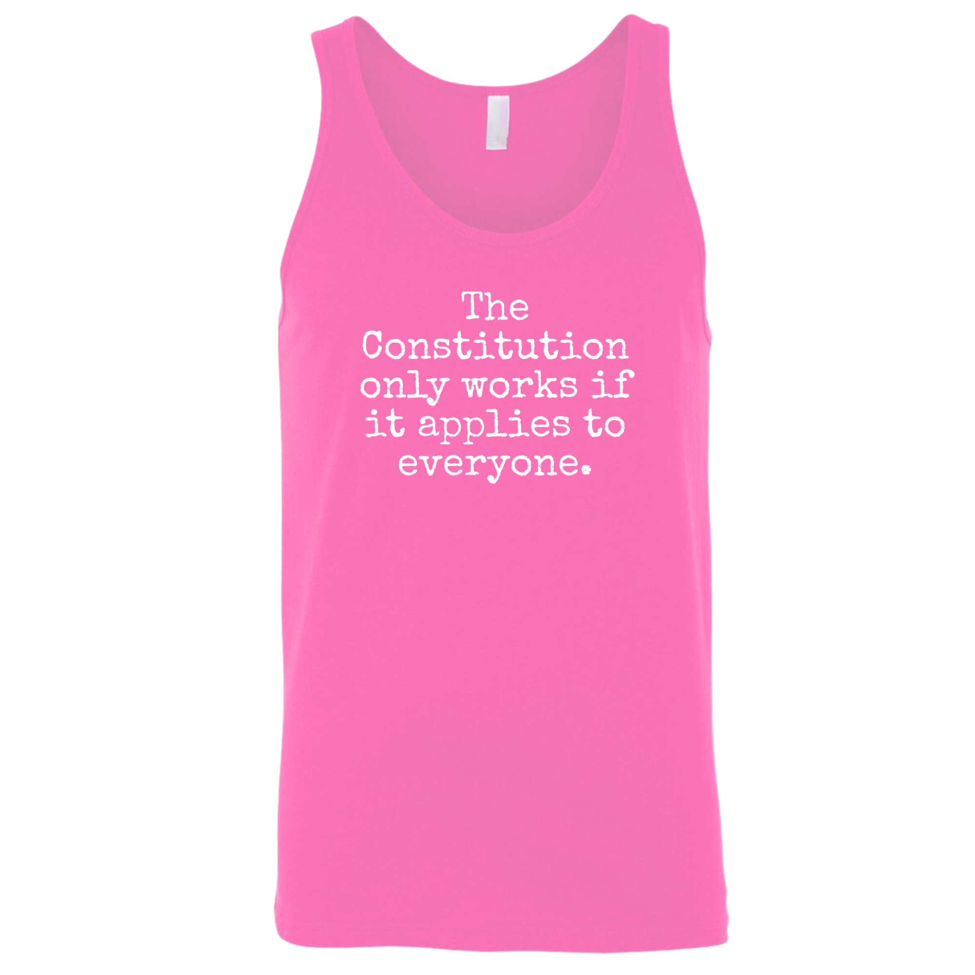The Constitution only works if it applies to Everyone Unisex Tank Top-T-Shirt-The Original God Ain't Petty But I Am