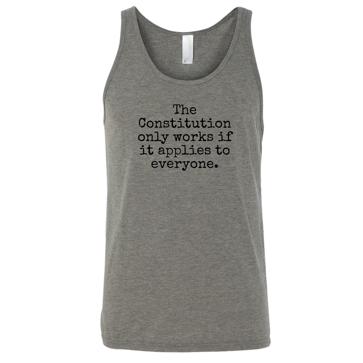 The Constitution only works if it applies to Everyone Unisex Tank Top-T-Shirt-The Original God Ain't Petty But I Am