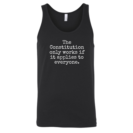 The Constitution only works if it applies to Everyone Unisex Tank Top-T-Shirt-The Original God Ain't Petty But I Am