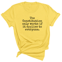 The Constitution only works if it applies to Everyone Unisex Tee-T-Shirt-The Original God Ain't Petty But I Am
