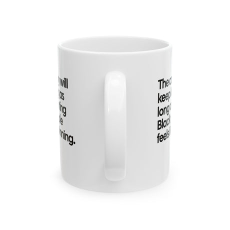 The Country Will Keep Losing as Long as Hurting Black People Feels Like Winning Mug 11oz (White & Black)-Mug-The Original God Ain't Petty But I Am