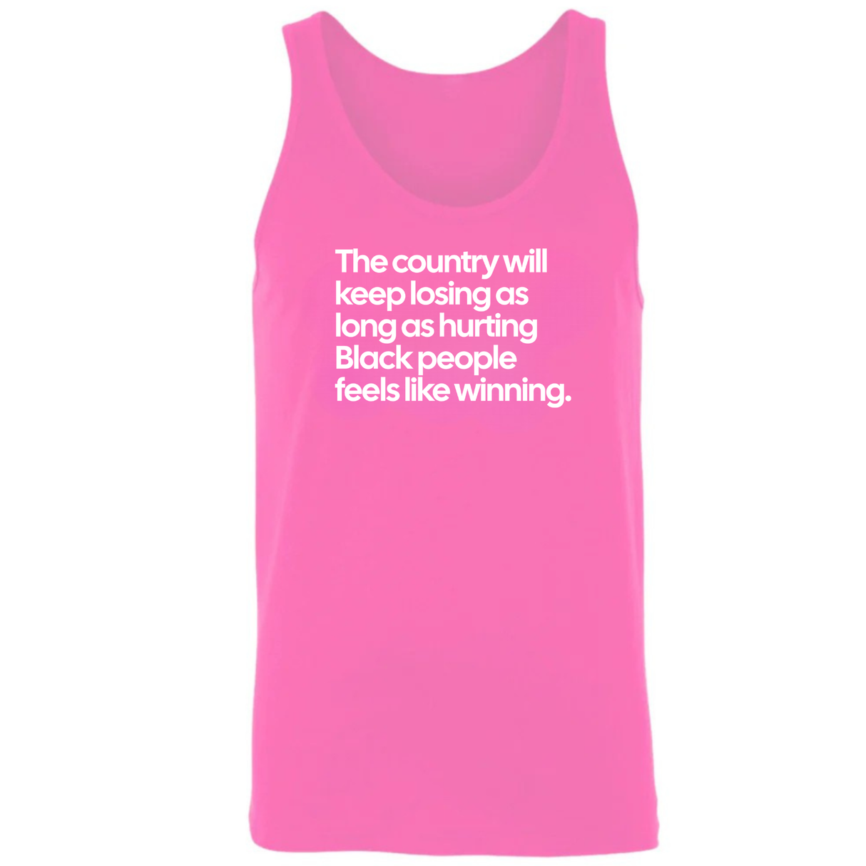 The Country Will Keep Losing as Long as Hurting Black People Feels Like Winning Tank Top-T-Shirt-The Original God Ain't Petty But I Am