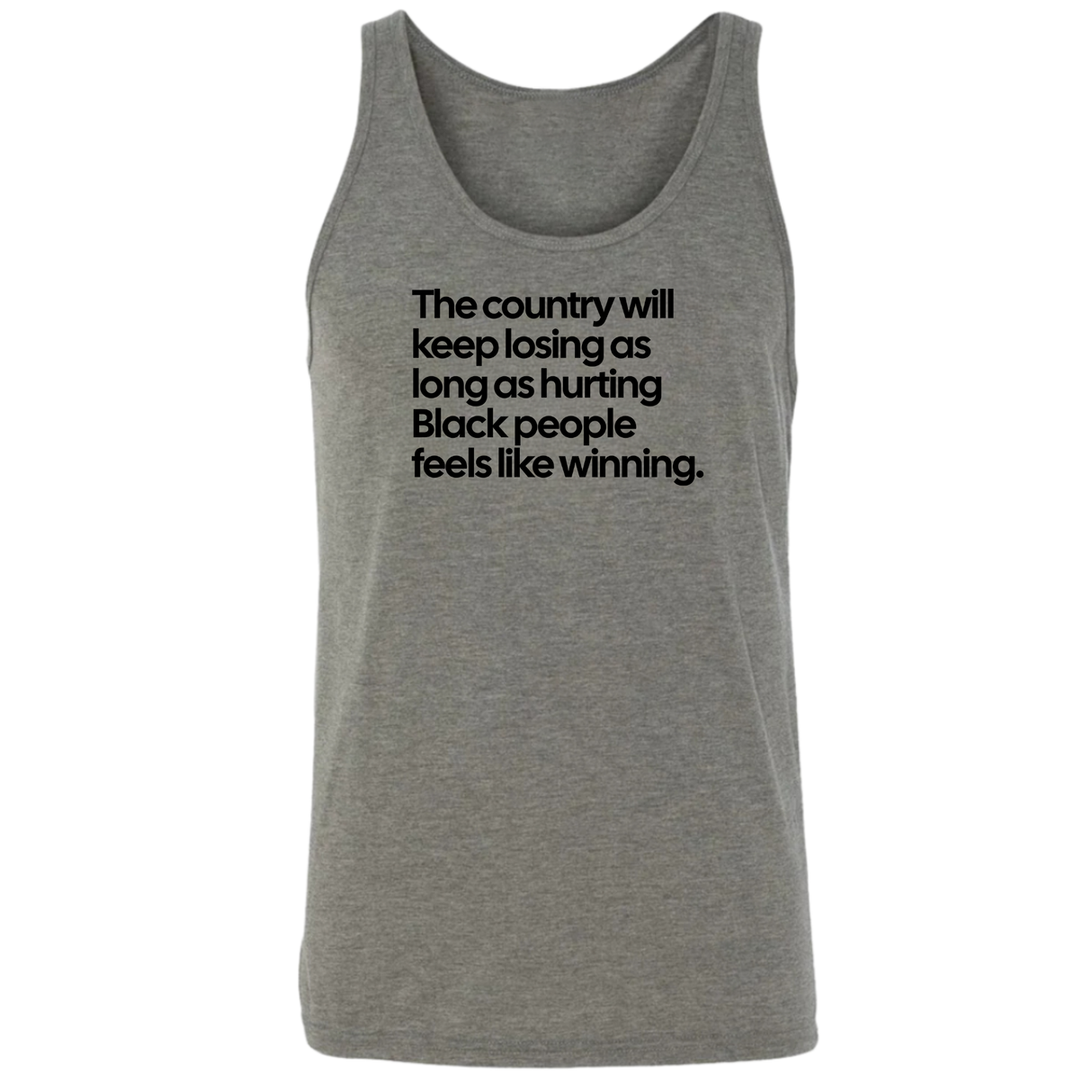 The Country Will Keep Losing as Long as Hurting Black People Feels Like Winning Tank Top-T-Shirt-The Original God Ain't Petty But I Am