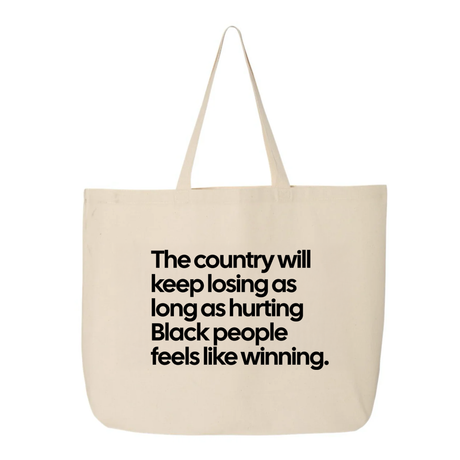 The Country Will Keep Losing as Long as Hurting Black People Feels Like Winning Tote bag-Tote Bag-The Original God Ain't Petty But I Am