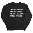 The Draft-Dodging, Benefit-Slashing Security Risk Does Not Get a Parade Unisex Sweatshirt-Sweatshirt-The Original God Ain't Petty But I Am