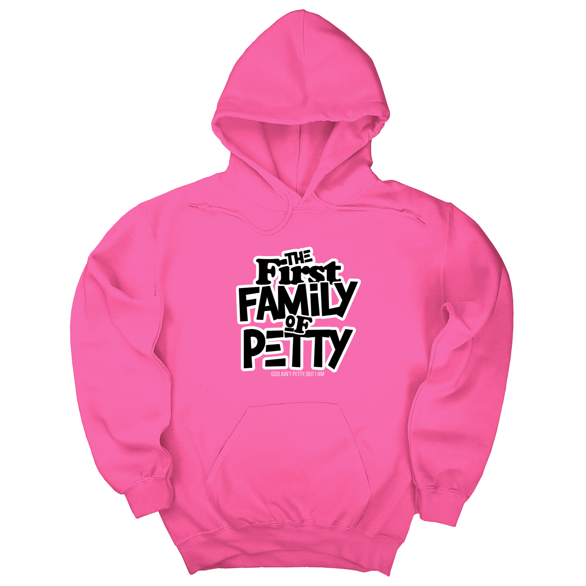 The First Family of Petty Unisex Hoodie-Hoodie-The Original God Ain't Petty But I Am
