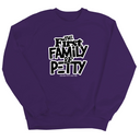 The First Family of Petty Unisex Sweatshirt-Sweatshirt-The Original God Ain't Petty But I Am