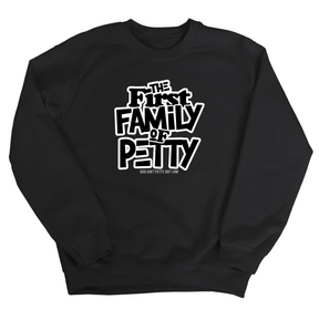 The First Family of Petty Unisex Sweatshirt-Sweatshirt-The Original God Ain't Petty But I Am
