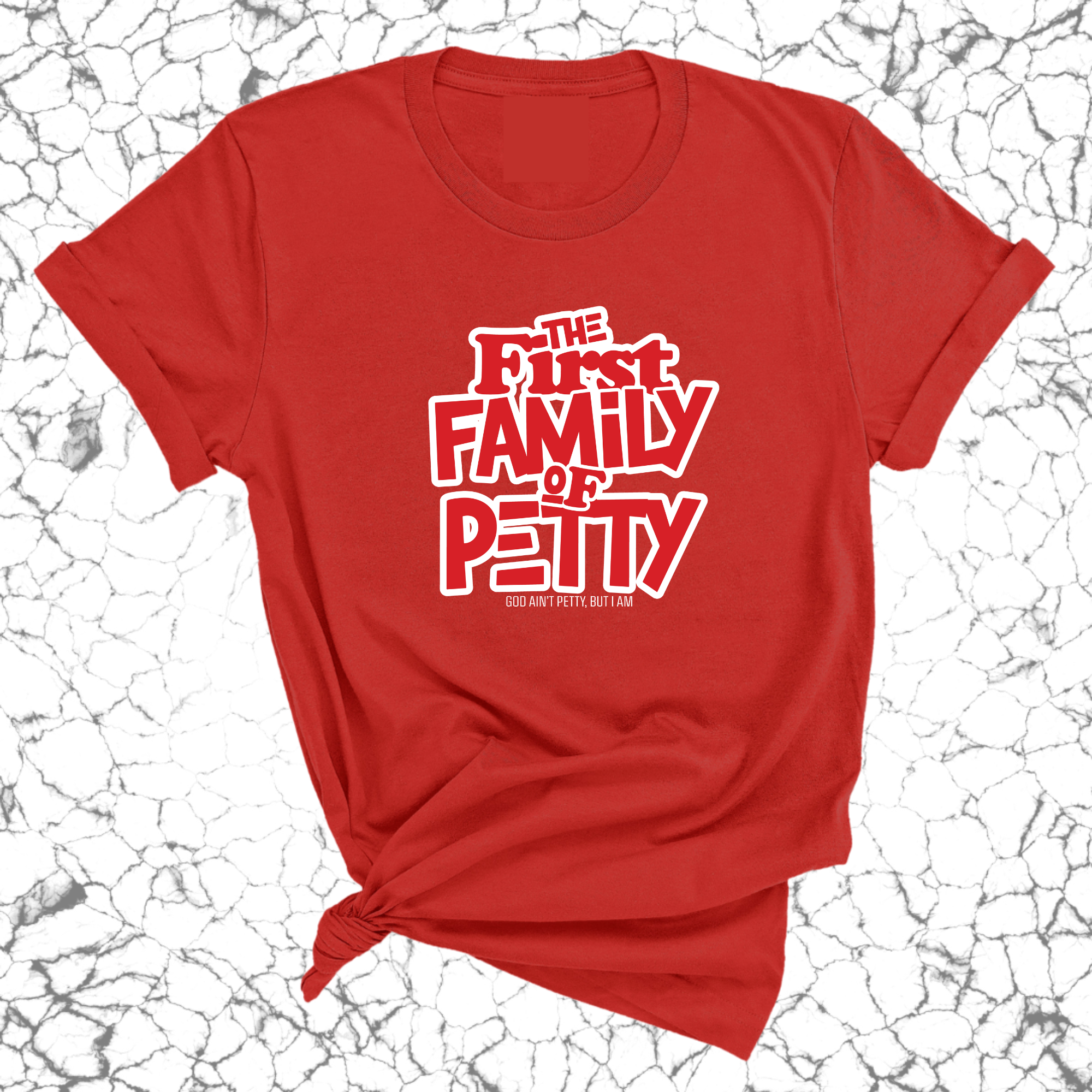 The First Family of Petty Unisex Tee (Christmas Colors)-T-Shirt-The Original God Ain't Petty But I Am
