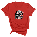 The First Family of Petty Unisex Tee-T-Shirt-The Original God Ain't Petty But I Am