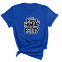 The First Family of Petty Unisex Tee-T-Shirt-The Original God Ain't Petty But I Am