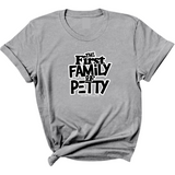 The First Family of Petty Unisex Tee-T-Shirt-The Original God Ain't Petty But I Am
