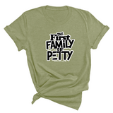The First Family of Petty Unisex Tee-T-Shirt-The Original God Ain't Petty But I Am