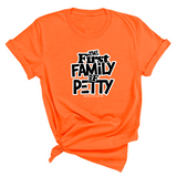 The First Family of Petty Unisex Tee-T-Shirt-The Original God Ain't Petty But I Am