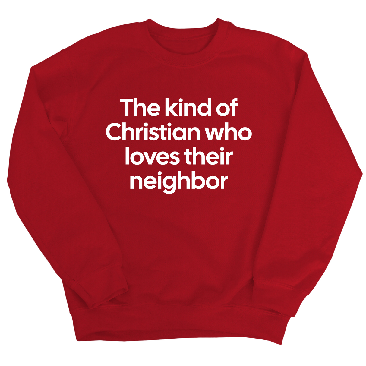 The Kind of Christian Who Loves Their Neighbor Unisex Sweatshirt-Sweatshirt-The Original God Ain't Petty But I Am