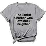 The Kind of Christian Who Loves Their Neighbor Unisex Tee-T-Shirt-The Original God Ain't Petty But I Am