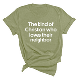 The Kind of Christian Who Loves Their Neighbor Unisex Tee-T-Shirt-The Original God Ain't Petty But I Am