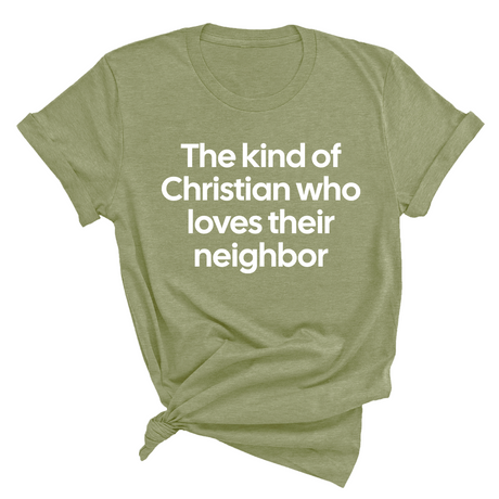 The Kind of Christian Who Loves Their Neighbor Unisex Tee-T-Shirt-The Original God Ain't Petty But I Am