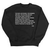 The Maps Are Rigged. Unhinged Rant Unisex Sweatshirt-Sweatshirt-The Original God Ain't Petty But I Am