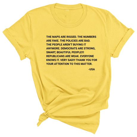 The Maps Are Rigged. Unhinged Rant Unisex Tee-T-Shirt-The Original God Ain't Petty But I Am