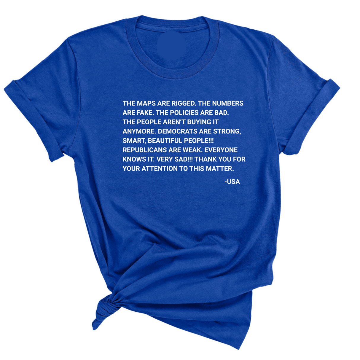 The Maps Are Rigged. Unhinged Rant Unisex Tee-T-Shirt-The Original God Ain't Petty But I Am