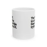 The NERVE to celebrate freedom while trying to end it Mug 11oz (White & Black)-Mug-The Original God Ain't Petty But I Am