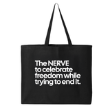 The NERVE to celebrate freedom while trying to end it Tote bag-Tote Bag-The Original God Ain't Petty But I Am