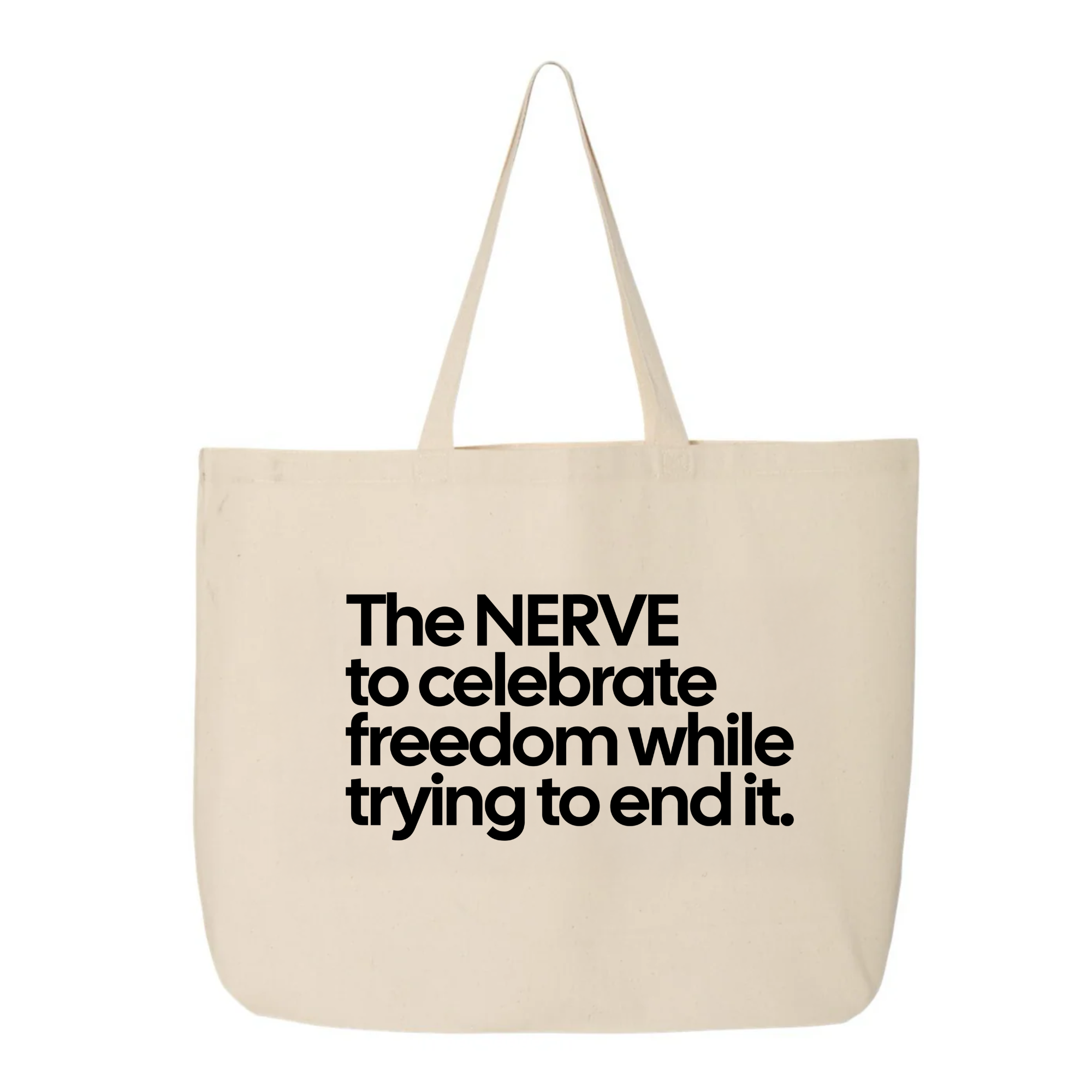 The NERVE to celebrate freedom while trying to end it Tote bag-Tote Bag-The Original God Ain't Petty But I Am