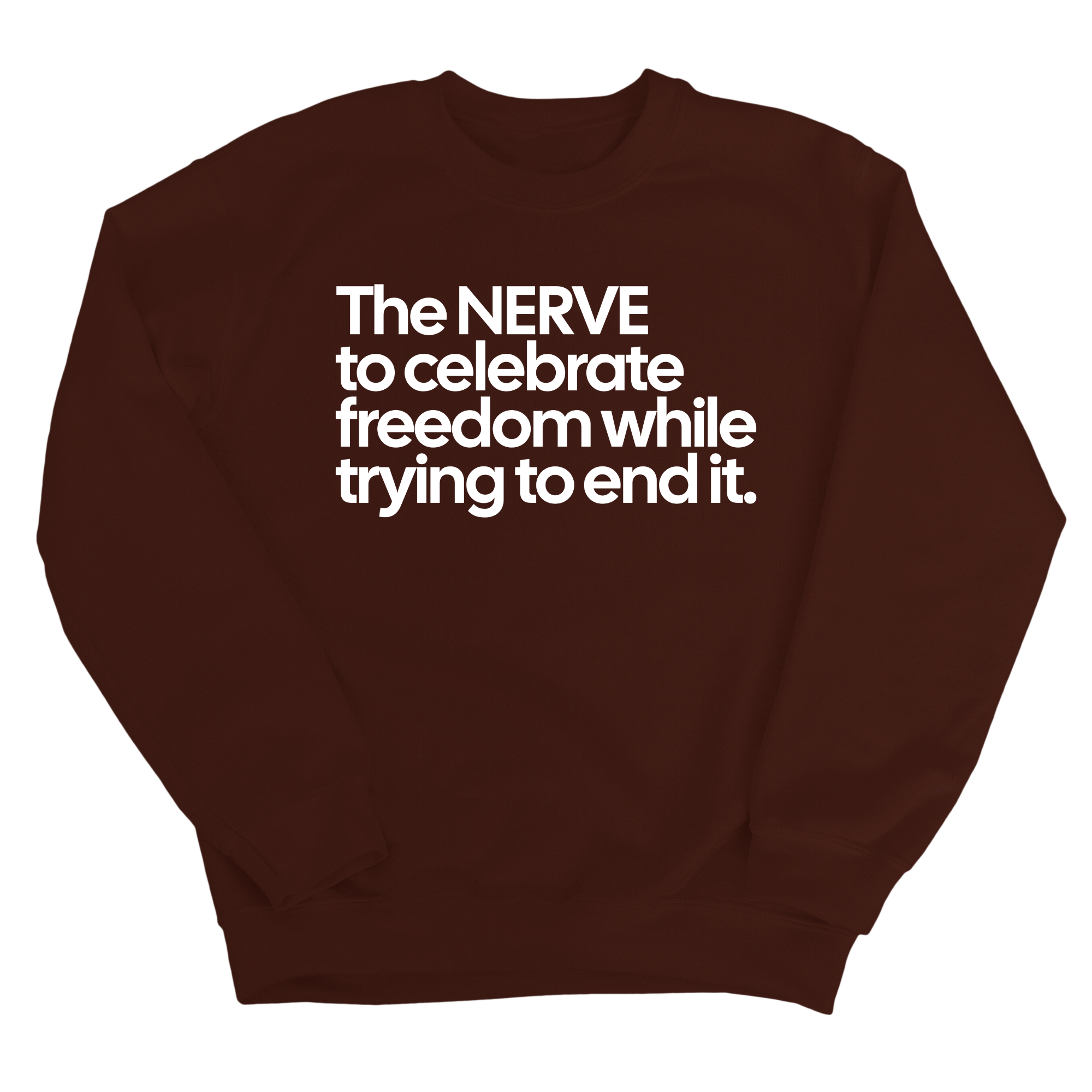 The NERVE to celebrate freedom while trying to end it Unisex Sweatshirt-Sweatshirt-The Original God Ain't Petty But I Am