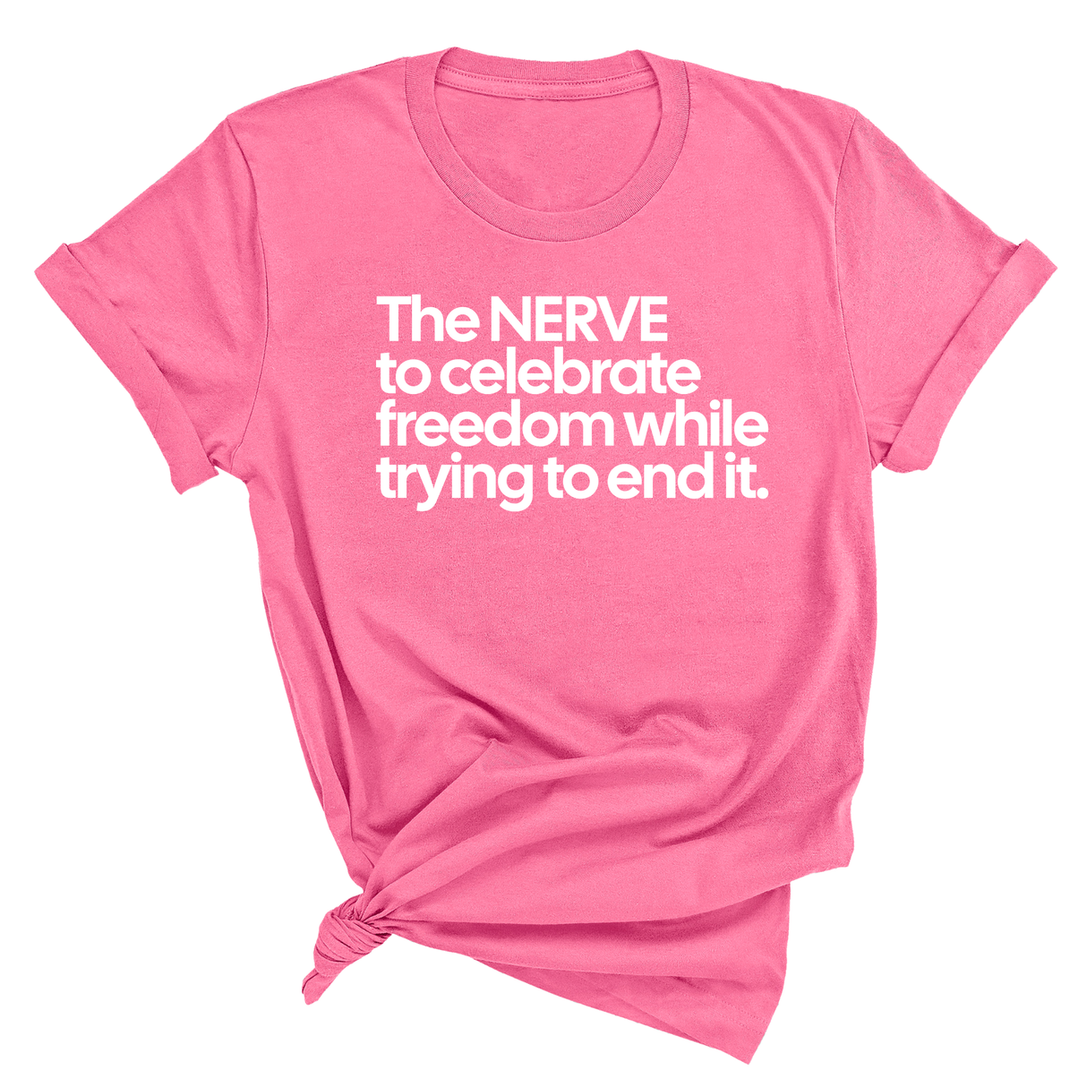 The NERVE to celebrate freedom while trying to end it Unisex Tee-T-Shirt-The Original God Ain't Petty But I Am