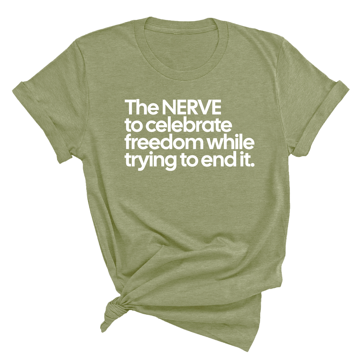 The NERVE to celebrate freedom while trying to end it Unisex Tee-T-Shirt-The Original God Ain't Petty But I Am