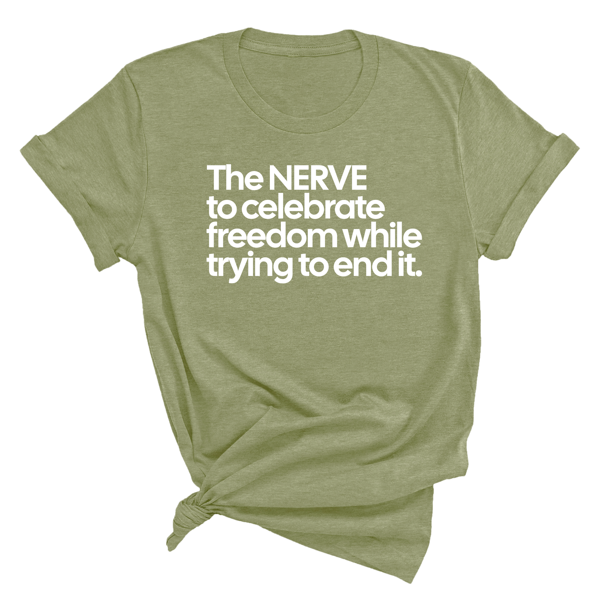 The NERVE to celebrate freedom while trying to end it Unisex Tee-T-Shirt-The Original God Ain't Petty But I Am