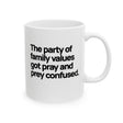The Party of Family Values Got Pray and Prey Confused Mug 11oz (White & Black)-Mug-The Original God Ain't Petty But I Am