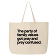 The Party of Family Values Got Pray and Prey Confused Tote bag-Tote Bag-The Original God Ain't Petty But I Am