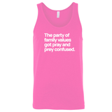 The Party of Family Values Got Pray and Prey Confused Unisex Tank Top-T-Shirt-The Original God Ain't Petty But I Am